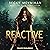 Reactive by Becky Moynihan