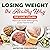 Losing Weight the Healthy W...