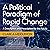 A Political Paradigm of Rapid Change by Clark A Hiddleston A Political Paradigm of Rapid Change by Clark A Hiddleston