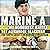 Marine A: The Truth About t...