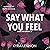 Say What You Feel: Chaos an...