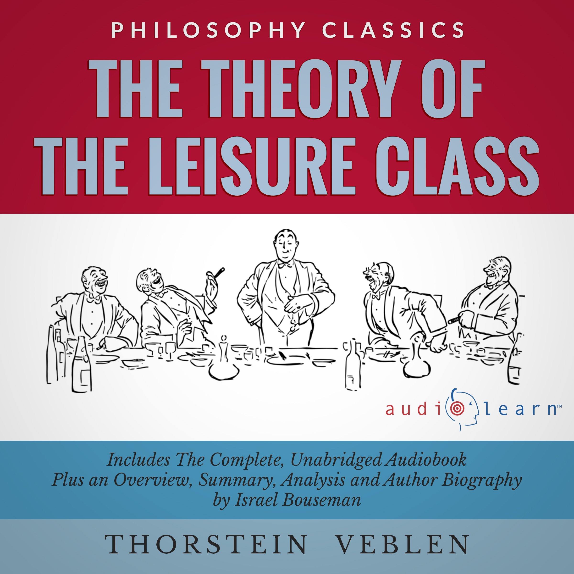 The Theory of the Leisure Class (Audible Audio)