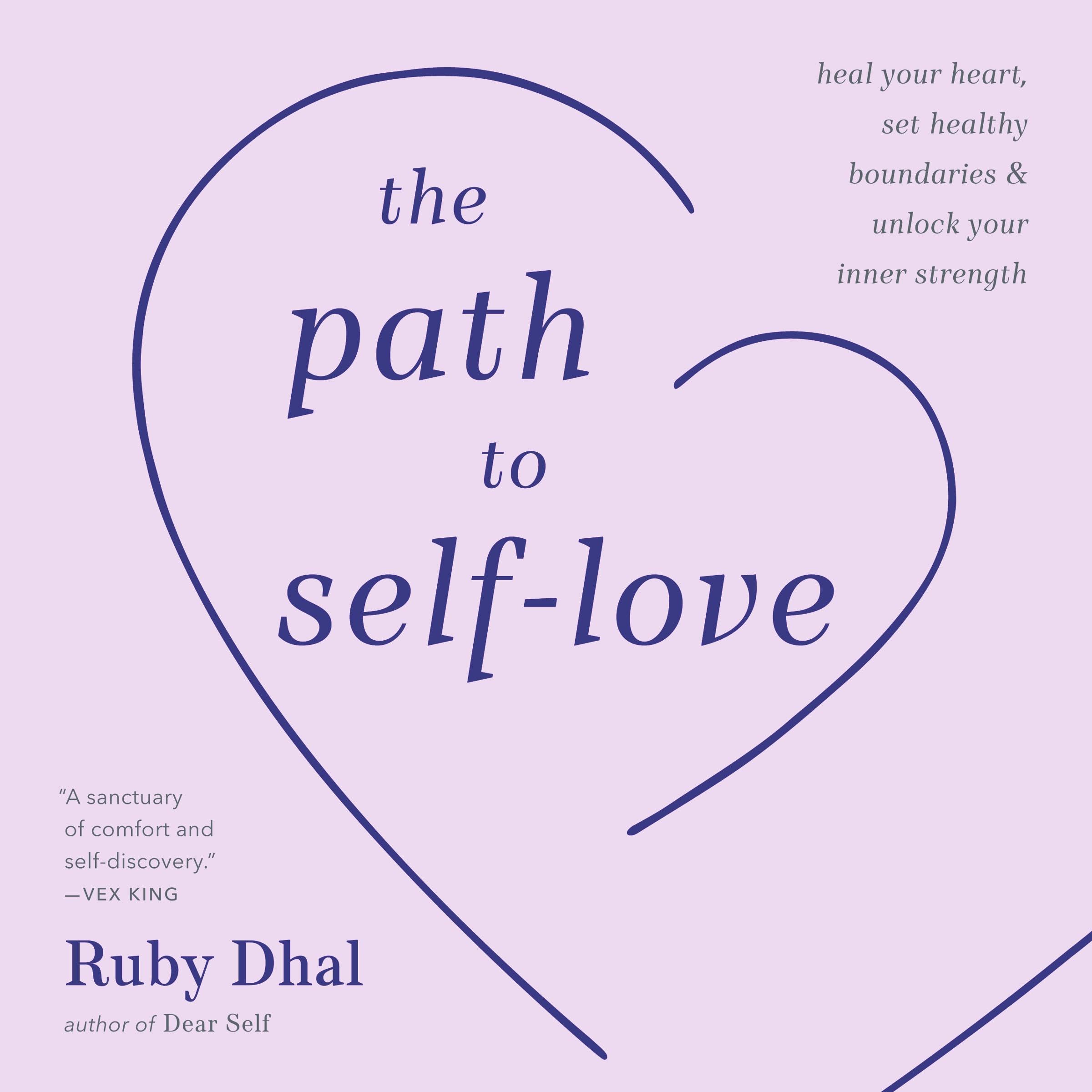 The Path to Self-Love: Heal Your Heart, Set Healthy Boundaries & Unlock Your Inner Strength (Audible Audio)