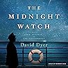 The Midnight Watch: A Novel of the Titanic and the Californian