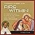 Fire Within: Teresa of Avila, John of the Cross and the Gospel on Prayer