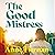 The Good Mistress: A moving, beautifully written and unputdownable read from the bestselling author