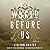 The World Before Us: A Novel
