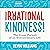 Irrational Kindness: The Cr...