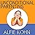 Unconditional Parenting by Alfie Kohn Unconditional Parenting by Alfie Kohn
