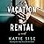 The Vacation Rental: A Novel