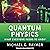 Quantum Physics: What Every...