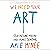 We Need Your Art by Amie McNee