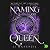 Naming of the Queen (Return of the Ancestors, #2)