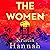 The Women: The Bestselling, Unforgettable Novel That Has Captured Millions of Hearts