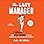 The Last Manager: How Earl Weaver Tricked, Tormented, and Reinvented Baseball