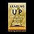 Leading Up: How to Lead Your Boss So You Both Win