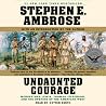 Undaunted Courage...