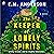 The Keeper of Lonely Spirits: A Novel