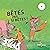 Bêtes pas si bêtes !: 3 his...