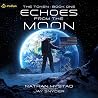 Echoes from the Moon by Nathan Hystad