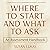 Where to Start and What to Ask by Susan Lukas