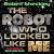 The Robot Who Looked Like Me: Stories