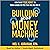 Building Your Money Machine...