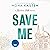 Save Me (Maxton Hall, #1)
