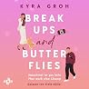 Breakups and Butterflies by Kyra Groh