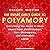 The Smart Girl's Guide to Polyamory: Everything You Need to Know About Open Relationships, Non-Monogamy, and Alternative Love