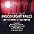Moonlight Tales of Horror &...