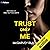 Trust Only Me