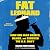 Fat Leonard: How One Man Bribed, Bilked, and Seduced the U.S. Navy