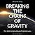 Breaking the Chains of Gravity: The Story of Spaceflight Before NASA