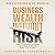 Business Wealth Without Ris...