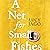 A Net for Small Fishes