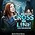 Cross the Line: A Holly Nov...