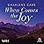 When Comes the Joy by Charlene Carr