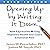 Opening Up by Writing It Down (Third Edition) by James W. Pennebaker