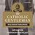 The Catholic Gentleman by Sam Guzman