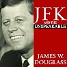 JFK and the Unspe...