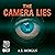 The Camera Lies