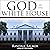 God in the White House: A H...