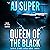 Queen of the Black by AJ Super
