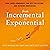From Incremental to Exponential: How Large Companies Can See the Future and Rethink Innovation