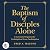 The Baptism of Disciples Al...