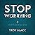 Stop Worrying: Live in the ...