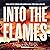 Into the Flames