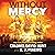 Without Mercy by R. J. Pineiro