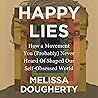 Happy Lies: How a...